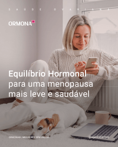 Ormona® é diferente de terapia de reposição hormonal – entenda como o bioativo natural age no equilíbrio hormonal feminino sem uso de hormônios sintéticos.